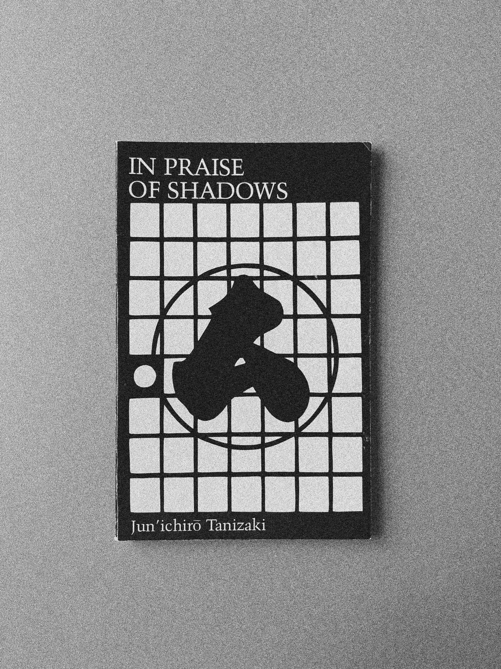 In Praise of Shadows